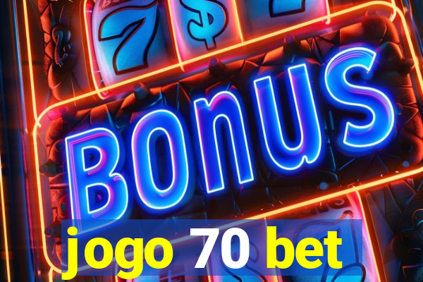 jogo 70 bet